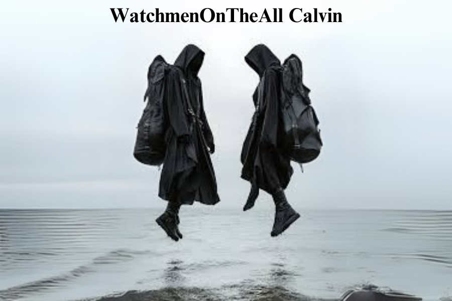 WatchmenOnTheAll Calvin